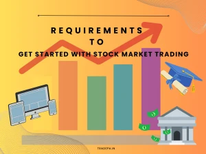 Requirements to get started with stock market trading