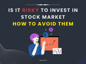 Is it risky to invest in stock market and how to avoid them