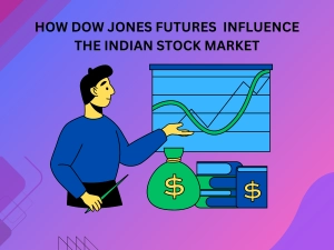 How Dow Jones Futures Influence the Indian Stock Market